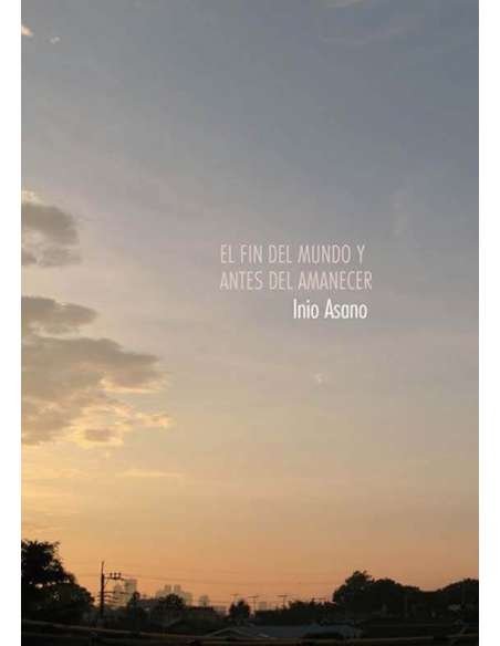 EL FIN DEL MUNDO Y ANTES DEL AMANECER