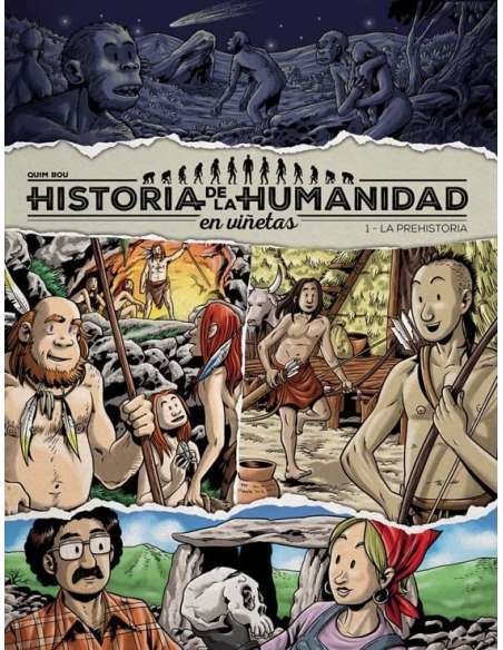HISTORIA DE LA HUMANIDAD EN VIÑETAS 01: LA PREHISTORIA