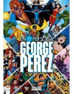 GEORGE PÉREZ. EN PRIMERA PERSONA