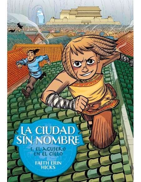 LA CIUDAD SIN NOMBRE 01. EL AGUJERO EN EL CIELO