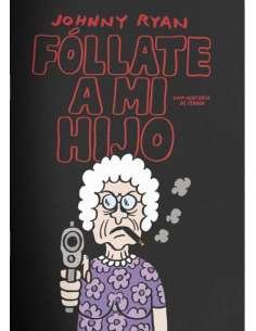 FÓLLATE A MI HIJO