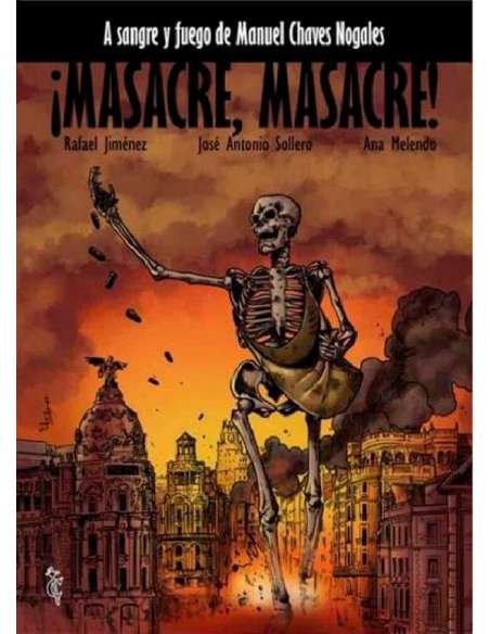 A SANGRE Y FUEGO 01: ¡MASACRE, MASACRE!