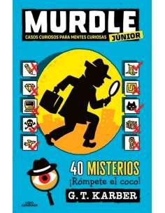 MURDLE JUNIOR. CASOS CURIOSOS PARA MENTES CURIOSAS 01