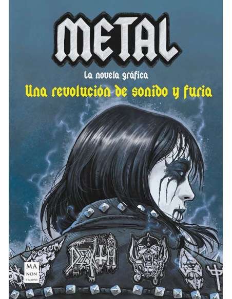METAL: LA NOVELA GRÁFICA. UNA REVOLUCIÓN DE SONIDO Y FURIA