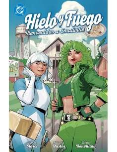 HIELO Y FUEGO: BIENVENIDAS A SMALLVILLE (DC PREMIERE)