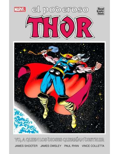 EL PODEROSO THOR. YO, A QUIEN LOS DIOSES QUERRÍAN (MARVEL GRAPHIC NOVELS)
