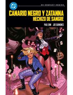 CANARIO NEGRO Y ZATANNA: HECHIZO DE SANGRE (DC COMPACT)