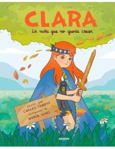 CLARA O LA NIÑA QUE NO QUERIA CRECER