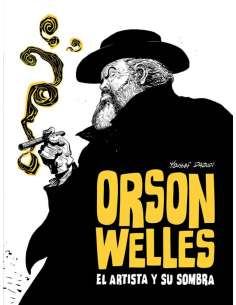 ORSON WELLES. EL ARTISTA Y SU SOMBRA