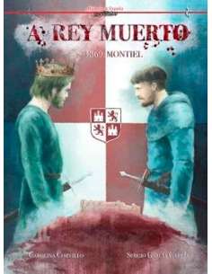 A REY MUERTO. 1369: MONTIEL (HISTORIA DE ESPAÑA EN VIÑETAS)