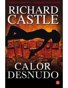 RICHARD CASTLE 02. CALOR DESNUDO