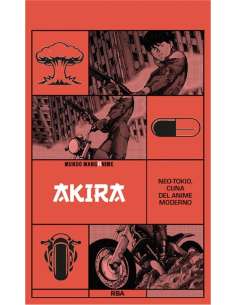 AKIRA. NEOTOKIO CUNA DEL ANIME MODERNO (MUNDO MANGANIME 09)